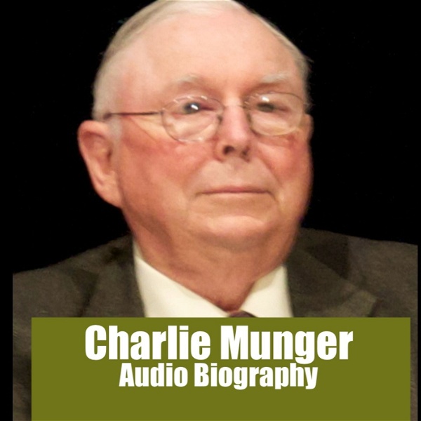 Artwork for Charlie Munger Audio Biography