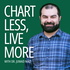 Chart Less, Live More