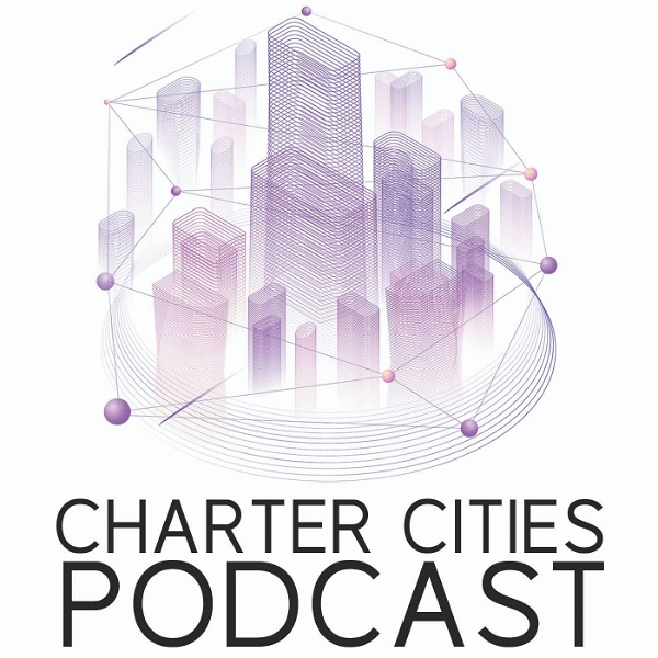 Artwork for Charter Cities Podcast