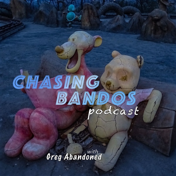 Artwork for Chasing Bandos UrbEx Podcast