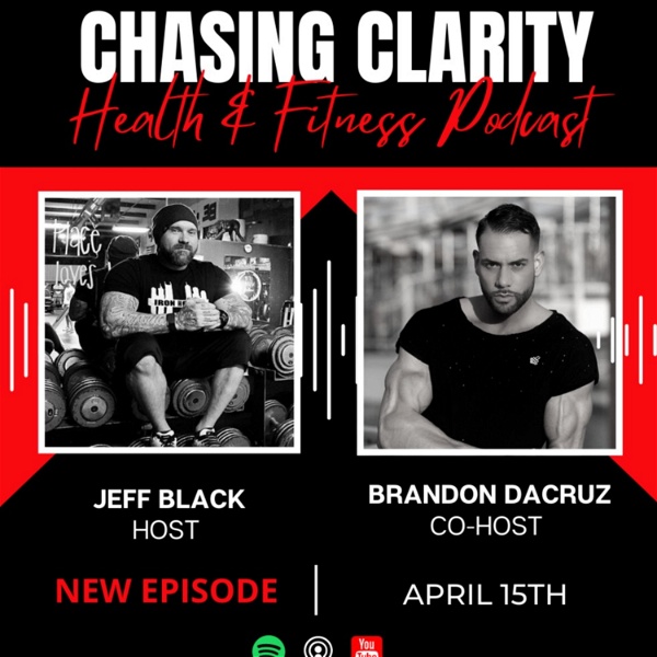 Artwork for Chasing Clarity: Health & Fitness Podcast