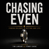 Chasing Even featuring Timothy Lawson and Vinny Chenz