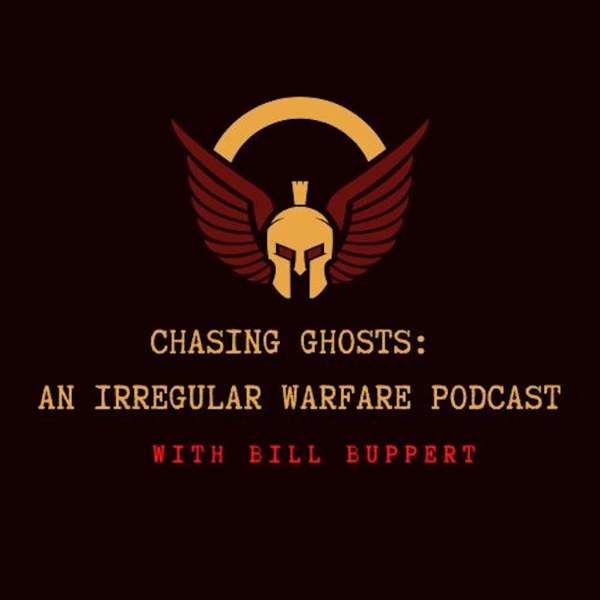 Artwork for Chasing Ghosts: An Irregular Warfare Podcast