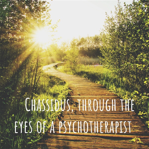 Artwork for Chassidus, through the eyes of a psychotherapist