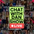 Chat with Dan Show!!!