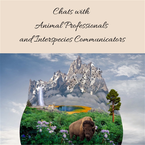 Artwork for Chats with Animal Pros and Interspecies Communicators