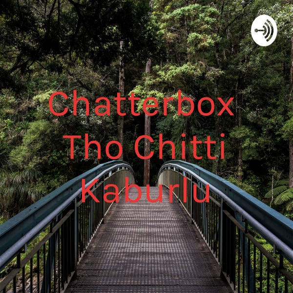Artwork for Chatterbox Tho Chitti Kaburlu