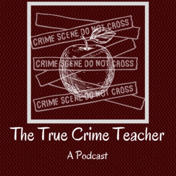 Artwork for The True Crime Teacher