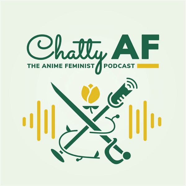 Artwork for Chatty AF: The Anime Feminist Podcast