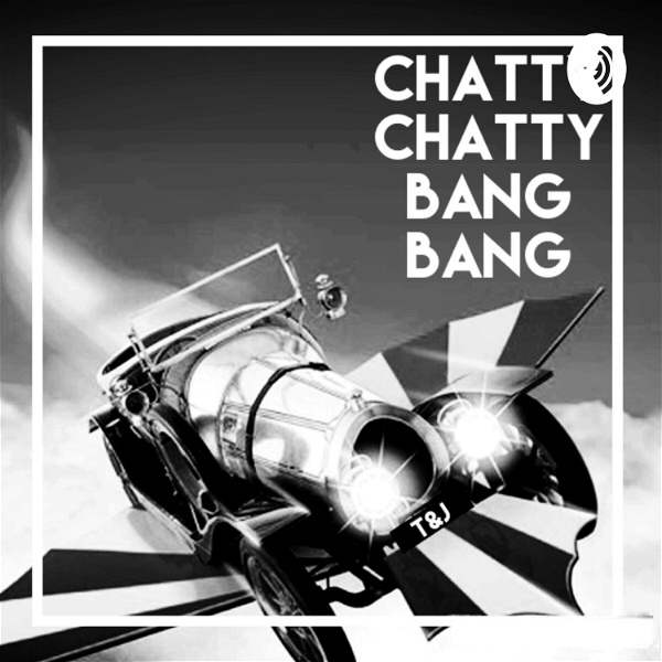 Artwork for Chatty Chatty Bang Bang