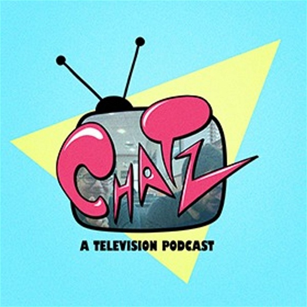 Artwork for Chatz: A Television Podcast