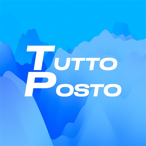 Artwork for Tutto Posto Podcast
