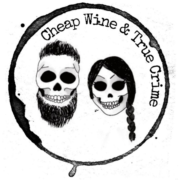 Artwork for Cheap Wine And True Crime