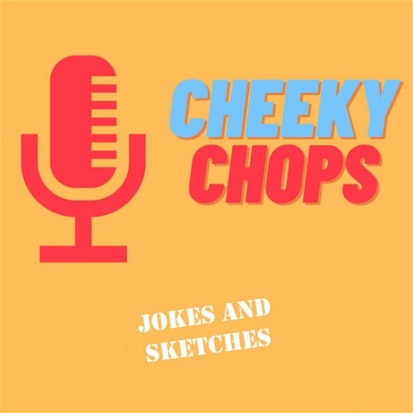Artwork for Cheeky Chops comedy podcast.