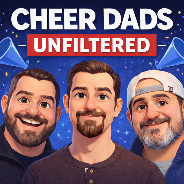 Artwork for Cheer Dads Unfiltered