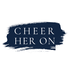 Cheer Her On