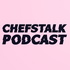 ChefsTalk Podcast