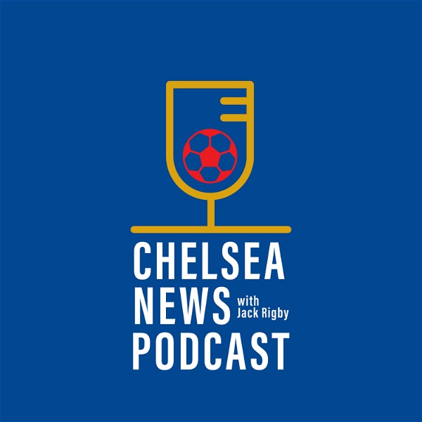 Artwork for Chelsea News Podcast