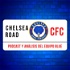 Chelsea FC Road - Podcast