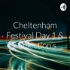 Cheltenham Festival Day 1 & 2 Selection's