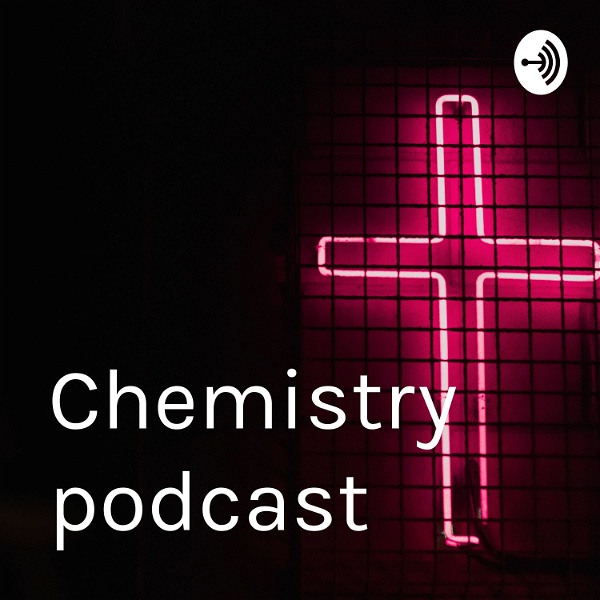 Artwork for Chemistry podcast