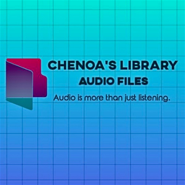 Artwork for Chenoa’s Library Audio Files