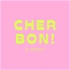 CHER BON !