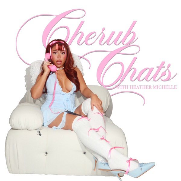 Artwork for Cherub Chats with Heather Michelle