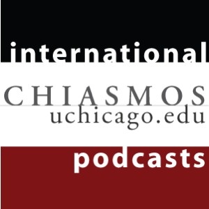 Artwork for CHIASMOS: The University of Chicago International and Area Studies Multimedia Outreach Source [audio]