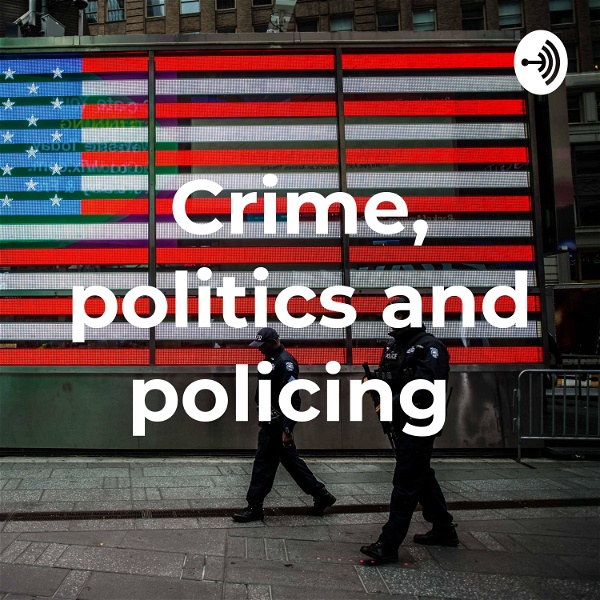 Artwork for Chicago Crime, politics and policing