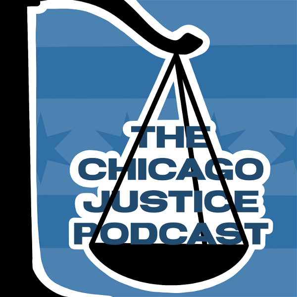 Artwork for Chicago Justice Podcast