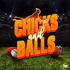 Chicks & Balls The Podcast