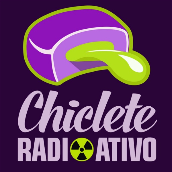 Artwork for Chiclete Radioativo
