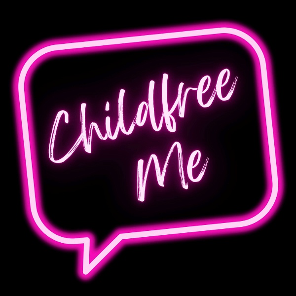 Artwork for Childfree Me