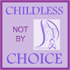 Childless not by Choice
