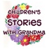 Children's Stories with Grandma: for Bedtime, Quiet Time & Car Rides