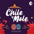 CHILE y MOLE el Podcast