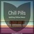 Chill Pills - Uplifting Chillout Music featuring downtempo, vocal and instrumental chill out, lofi chillhop, lounge, modern c