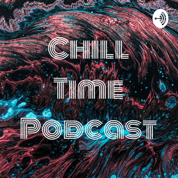 Artwork for Chill Time With: Marcus