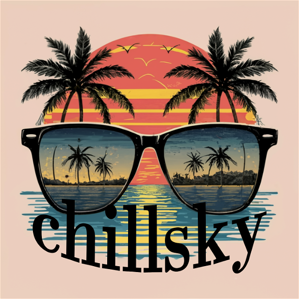 Artwork for Chillsky chill out podcast, mellow beats for chill out.