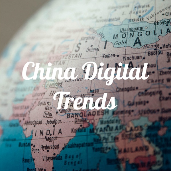 Artwork for China Digital Trends