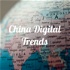 China Digital Trends