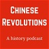 Chinese Revolutions: A History Podcast