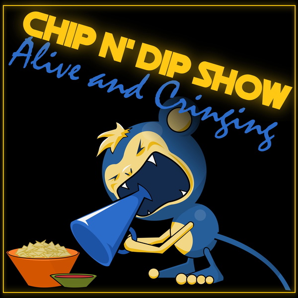 Artwork for Chip N' Dip Show
