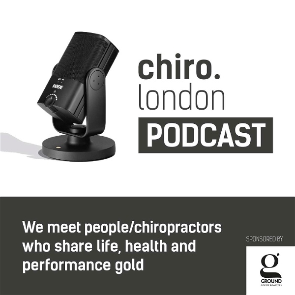 Artwork for Chiro London Podcast