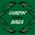 Chirpin' Birds