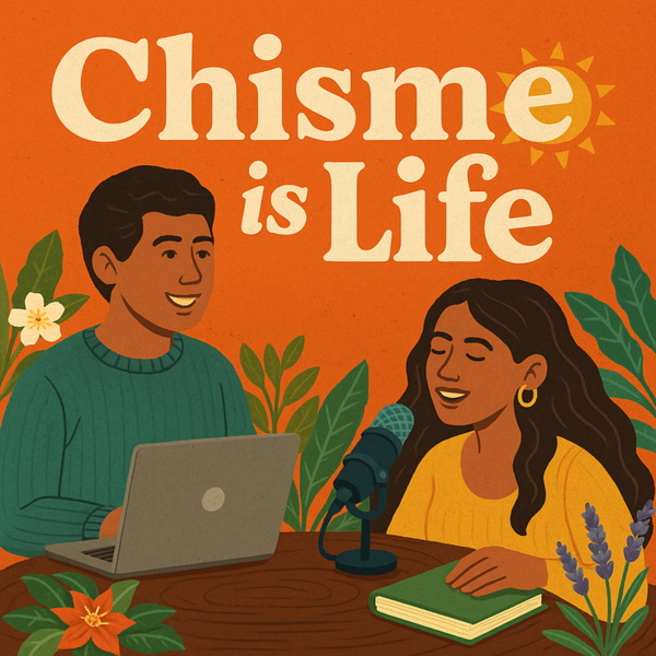 Artwork for Chisme is Life