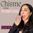 Chisme With Purpose