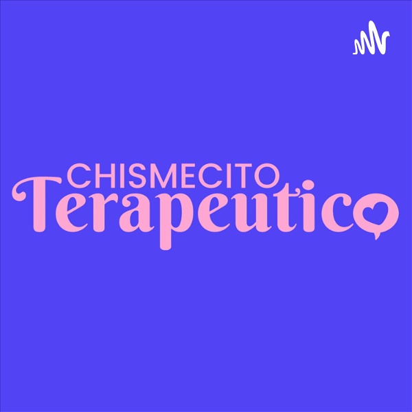 Artwork for Chismecito terapéutico