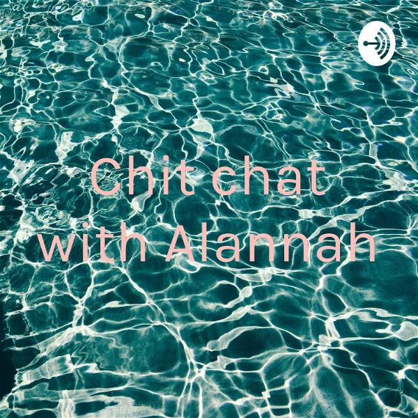 Artwork for Chit chat with Alannah